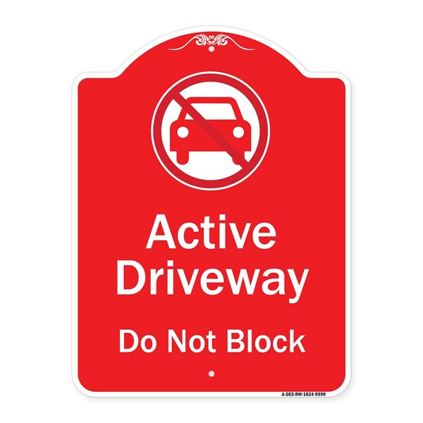 Signmission Active Driveway Do Not Block W/ Graphic Heavy-Gauge Aluminum Sign, 24" x 18", RW-1824-9999 A-DES-RW-1824-9999 - main